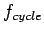 $f_{cycle}$