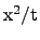 ${\rm x^2/t}$