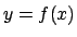 $y = f(x)$