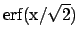 ${\rm erf(x/\sqrt{2}) }$