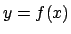 $y = f(x)$