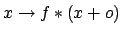 $x \rightarrow f*(x+o) $