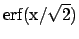 ${\rm erf(x/\sqrt{2}) }$