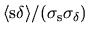 ${\rm\langle s \delta \rangle/(\sigma_s\sigma_\delta)}$