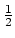 ${\rm\frac{1}{2}}$