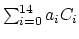 $\sum_{i=0}^{14} a_i C_i$