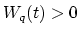 $W_q(t)>0$