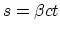 $s=\beta c t$
