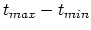 $t_{max}-t_{min}$