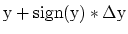 ${\rm y+sign(y)*\Delta y}$