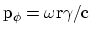 ${\rm p_\phi = \omega r \gamma/c}$