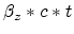 $\beta_z*c*t$