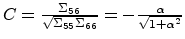 $ C =
\frac{\Sigma_{56}}{\sqrt{\Sigma_{55}\Sigma_{66}}} =
-\frac{\alpha}{\sqrt{1+\alpha^2}}$