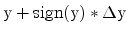 ${\rm y+sign(y)*\Delta y}$