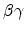 $\beta\gamma$