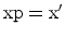 ${\rm xp=x^\prime}$