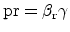 ${\rm pr=\beta_r \gamma}$