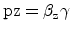 ${\rm pz = \beta_z \gamma}$