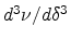 $d^3\nu/d\delta^3$