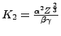$K_2 = \frac{\alpha^2
Z^\frac{2}{3}}{\beta\gamma}$