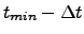 $t_{min}-\Delta t$