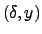 $(\delta, y)$