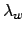 $\lambda_w$