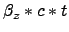 $\beta_z*c*t$