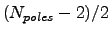 $(N_{poles}-2)/2$