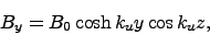 \begin{displaymath}
B_y = B_0 \cosh k_u y \cos k_u z,
\end{displaymath}