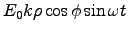 $\displaystyle E_0 k \rho \cos \phi \sin \omega t$