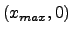 $(x_{max}, 0)$