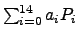 $\sum_{i=0}^{14}
a_i P_i$