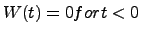 $W(t)=0 for t<0$