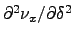 $\partial^2 \nu_x/\partial\delta^2$