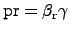 ${\rm pr=\beta_r \gamma}$