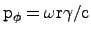 ${\rm p_\phi = \omega r \gamma/c}$