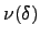 $\nu(\delta)$