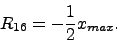 \begin{displaymath}
R_{16} = -\frac{1}{2} x_{max}.
\end{displaymath}