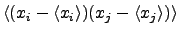 $\langle ( x_i -\langle x_i\rangle)( x_j - \langle x_j \rangle)\rangle$