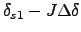 $\delta_{s1}-J\Delta\delta$