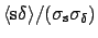 ${\rm\langle s \delta \rangle/(\sigma_s\sigma_\delta)}$