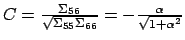 $ C =
\frac{\Sigma_{56}}{\sqrt{\Sigma_{55}\Sigma_{66}}} =
-\frac{\alpha}{\sqrt{1+\alpha^2}}$