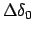 $\Delta\delta_0$