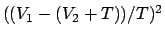 $((V_1-(V_2+T))/T)^2$