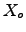 $X_o$