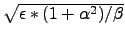 $\sqrt{\epsilon*(1+\alpha^2)/\beta}$