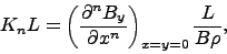 \begin{displaymath}
K_n L = \left(\frac{\partial^n B_y}{\partial x^n}\right)_{x=y=0} \frac{L}{B\rho},
\end{displaymath}