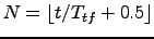 $N = \lfloor t/T_{tf}+0.5\rfloor$