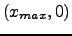 $(x_{max}, 0)$